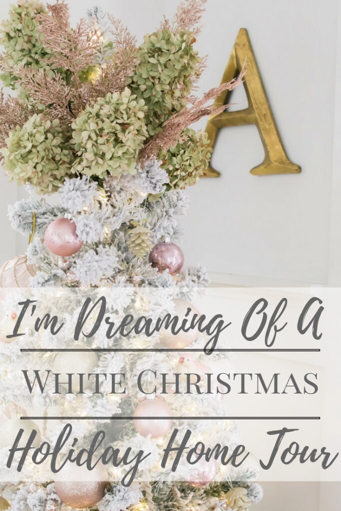 I'm dreaming of a White Christmas Home Tour Part II-3